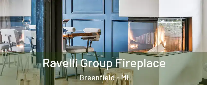 Ravelli Group Fireplace Greenfield - MI