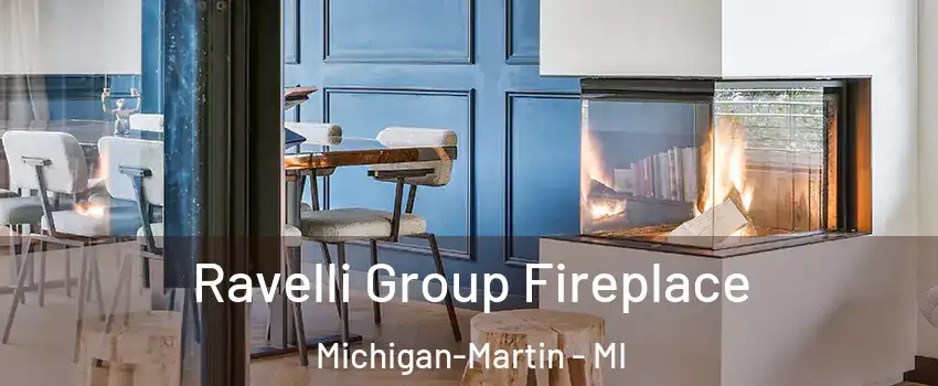 Ravelli Group Fireplace Michigan-Martin - MI