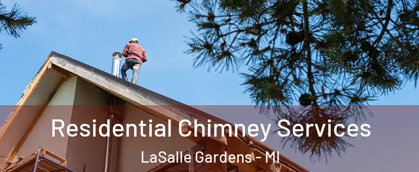 Residential Chimney Services LaSalle Gardens - MI