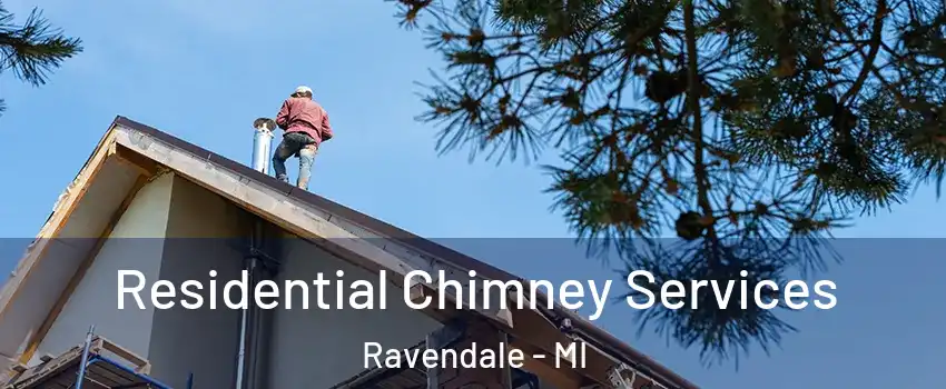 Residential Chimney Services Ravendale - MI