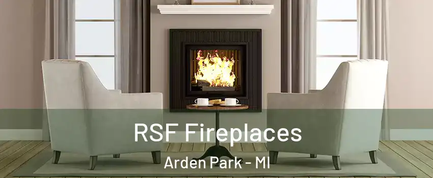 RSF Fireplaces Arden Park - MI