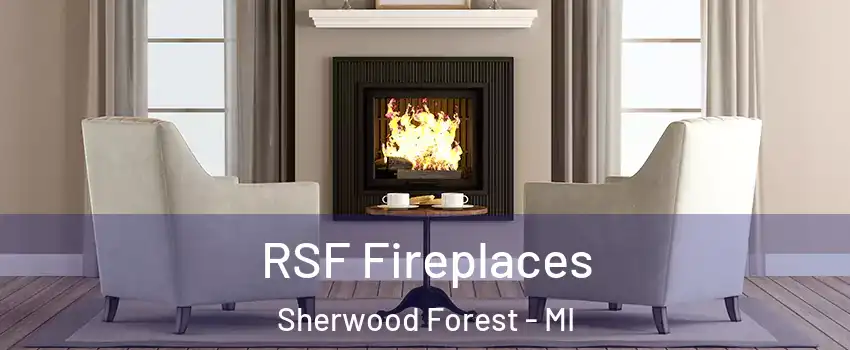 RSF Fireplaces Sherwood Forest - MI