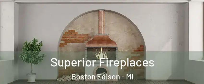 Superior Fireplaces Boston Edison - MI