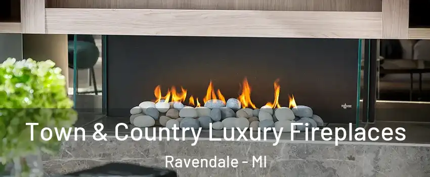 Town & Country Luxury Fireplaces Ravendale - MI