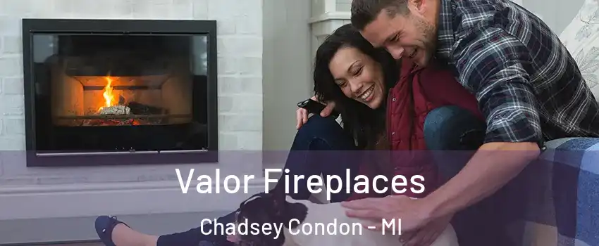 Valor Fireplaces Chadsey Condon - MI