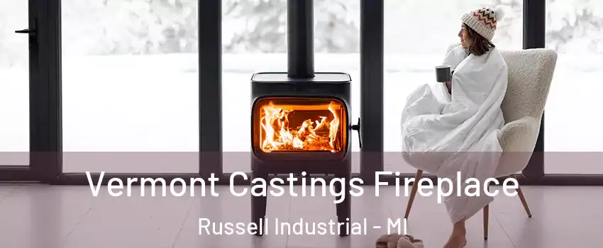 Vermont Castings Fireplace Russell Industrial - MI