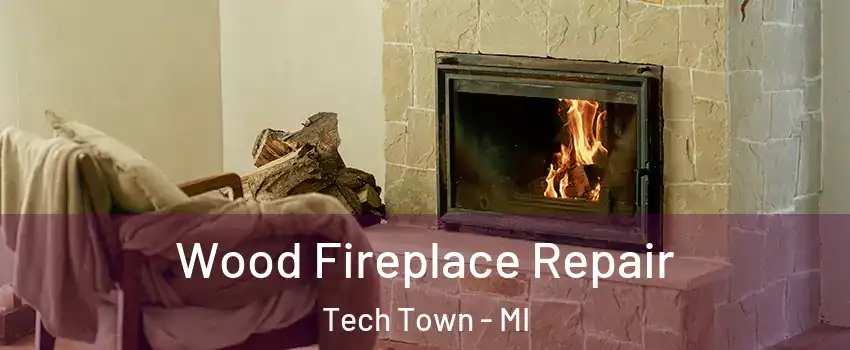 Wood Fireplace Repair Tech Town - MI